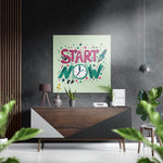 Start Now – Dibond Schilderij