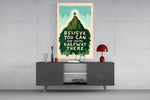 Believe You Can Glass Wall Art