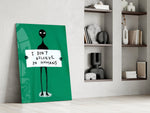 Alien Disbelief Sign Glass Wall Art