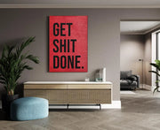 Canvas Schilderij Get Shit Done