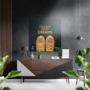 Follow Your Dreams – Dibond Schilderij