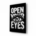 Eyes Open Your Glass Wall Art
