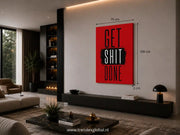 Get Shit Done  Canvas Schilderij 75x100 cm