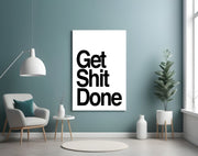 Get Shit Done – Glasbild