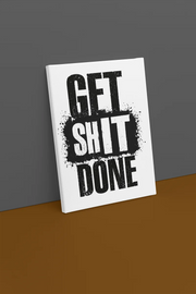 Canvas Schilderij 75x100 cm Get Shit Done